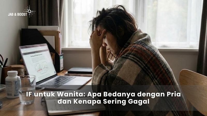 IF untuk Wanita Apa Bedanya dengan Pria dan Kenapa Sering Gagal