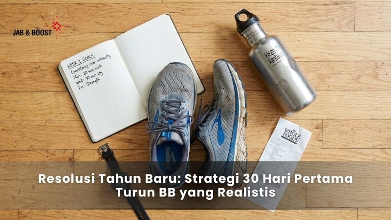 Resolusi Tahun Baru: Strategi 30 Hari Pertama Turun BB yang Realistis